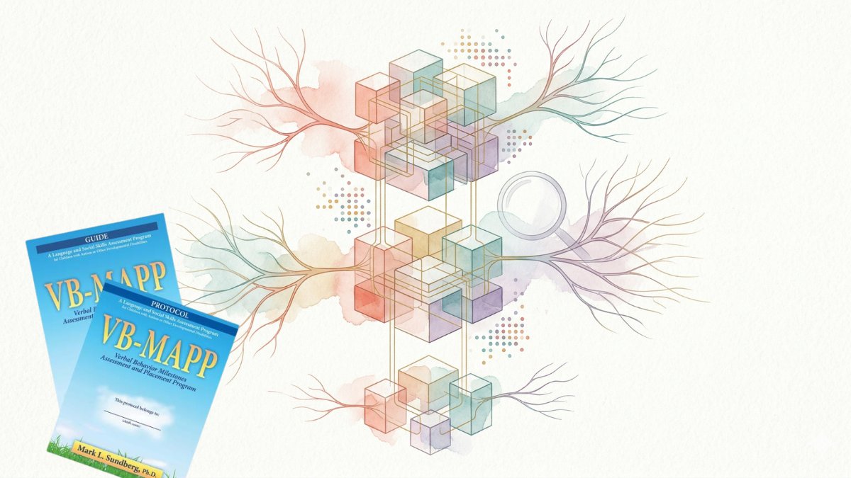 The VB-MAPP: Why It Remains the Standard for Early Learner Assessment in ABA